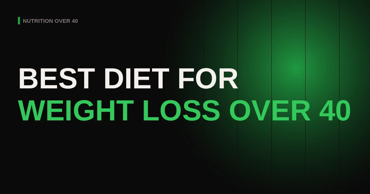 The Best Diet for Weight Loss Over 40
